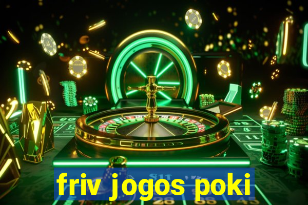 friv jogos poki